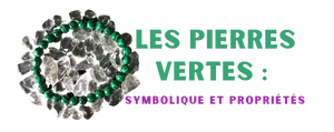 Pierre Précieuse Verte : signification & propriétés